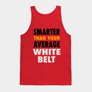 Smarter Than Your Average White Belt Tank Top